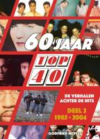 60 jaar Top 40, deel 2: 1985 - 2004 (Hardback)