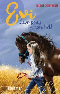 Evi. Lieve pony, je kan het! - Nicolle Christiaanse - ebook