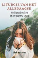 Liturgie van het alledaagse (Paperback)