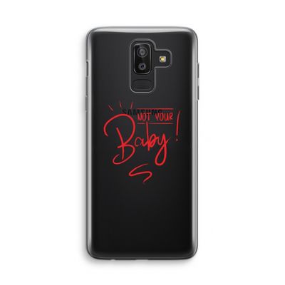 Not Your Baby: Samsung Galaxy J8 (2018) Transparant Hoesje