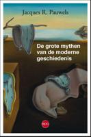 De grote mythen van de moderne geschiedenis (Paperback)