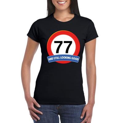 Verjaardag cadeau shirt - 77 jaar and still looking good t-shirt - zwart - dames - Leefijd thema
