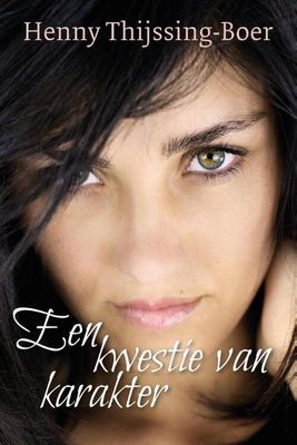 Een kwestie van karakter - Henny Thijssing-Boer - eBook (9789401905275)