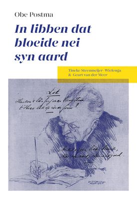 Obe Postma In libben dat bloeide nei syn aard - Tineke Steenmeijer-Wielenga, Geart van der Meer - ebook