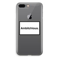 Ambitchious: iPhone 8 Plus Transparant Hoesje
