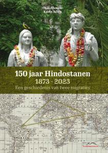 150 jaar Hindostanen 1873-2023 (Paperback)