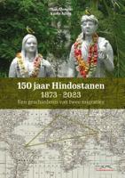 150 jaar Hindostanen 1873-2023 (Paperback)