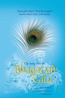 Op weg met de Bhagavad Gita - 1 & 2 De essentie van de reis & De reisgenoot - Mansukh Patel, Chris Barrington, Savitri MacCuish, John Jones - ebook