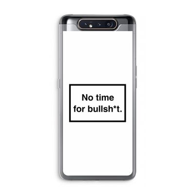 No time: Samsung Galaxy A80 Transparant Hoesje