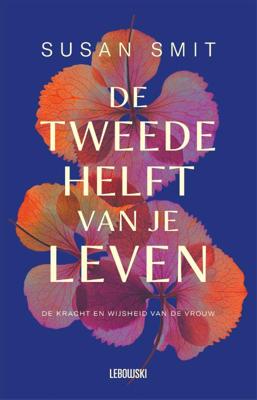 De tweede helft van je leven - Relaties & Persoonlijke ontwikkeling - Spiritueelboek.nl