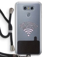Home Is Where The Wifi Is: LG G6 Transparant Hoesje met koord