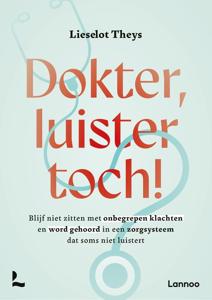Dokter, luister toch! - Lieselot Theys - ebook