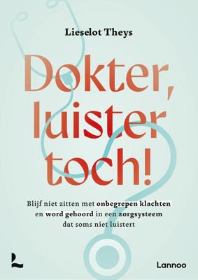 Dokter, luister toch! - Lieselot Theys - ebook