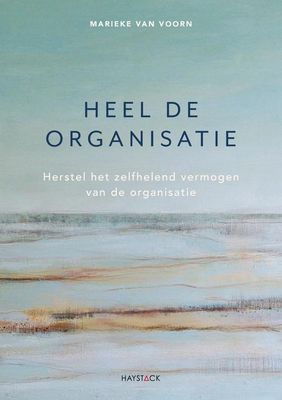 Heel de organisatie - Marieke van Voorn - ebook
