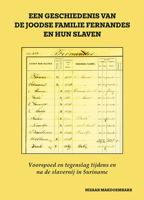 Een geschiedenis van de Joodse familie Fernandes en hun slaven (Paperback)