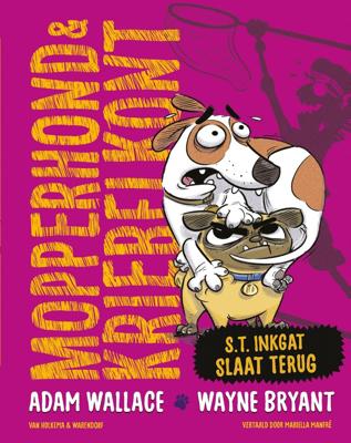 Mopperhond & Kriebelkont - S.T. Inkgat slaat terug (Hardback)