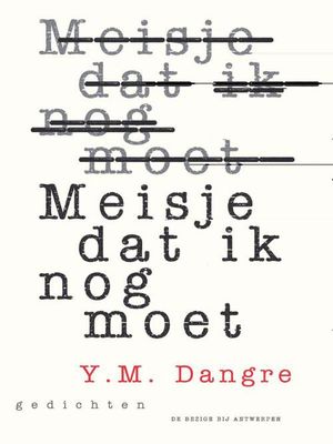 Meisje dat ik nog moet - Y.M. Dangre - ebook