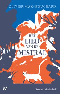 Het lied van de mistral - Olivier Mak-Bouchard - ebook