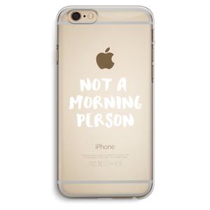 Morning person: iPhone 6 Plus / 6S Plus Transparant Hoesje