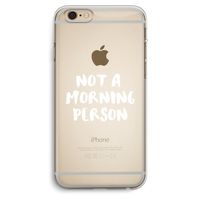 Morning person: iPhone 6 Plus / 6S Plus Transparant Hoesje