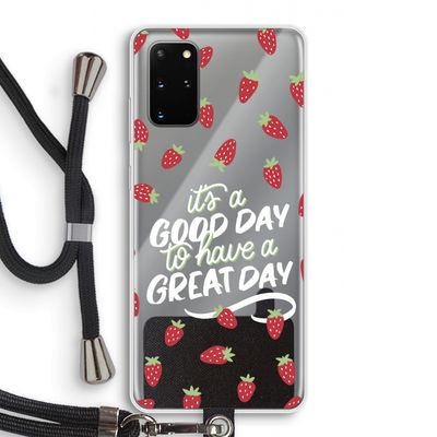 Don't forget to have a great day: Samsung Galaxy S20 Plus Transparant Hoesje met koord