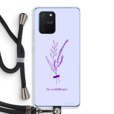 Be a wildflower: Samsung Galaxy Note 10 Lite Transparant Hoesje met koord