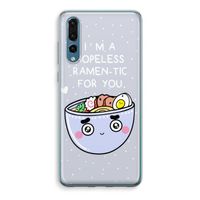 I'm A Hopeless Ramen-Tic For You: Huawei P20 Pro Transparant Hoesje