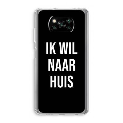 Ik wil naar huis - Zwart: Xiaomi Poco X3 Pro Transparant Hoesje