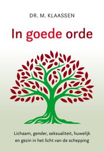 Gods goede orde - Dr. M. Klaassen - ebook