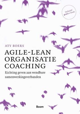 Agile-lean organisatiecoaching - Aty Boers - Paperback (9789024427727) Agile-lean organisatiecoaching - Aty Boers - Paperback (9789024427727)