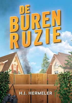 De burenruzie - H J Hermeler - Paperback (9789081824576) De burenruzie - H J Hermeler - Paperback (9789081824576)
