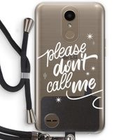 Don't call: LG K10 (2017) Transparant Hoesje met koord