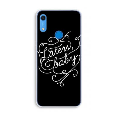 Laters, baby: Huawei Y6s Transparant Hoesje