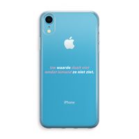 uw waarde daalt niet: iPhone XR Transparant Hoesje