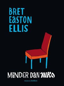 Minder dan niks - Bret Easton Ellis - ebook