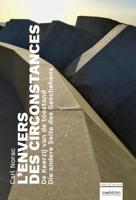 De keerzij van de toestand / L&apos;enver des circonstances / Die andere Seite des Geschehens (Paperback)