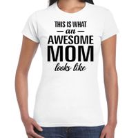 This is what an awesome mom looks like cadeau t-shirt wit dames - Moederdag 2XL  -