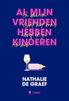 Al mijn vrienden hebben kinderen (Paperback)