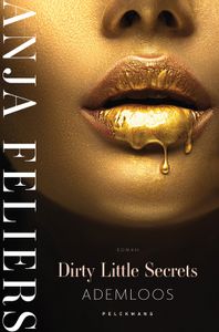 Dirty Little Secrets: Ademloos - Anja Feliers - ebook