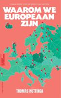 Waarom we Europeaan zijn - Thomas Huttinga - ebook