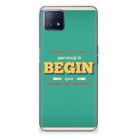 OPPO A53 5G | OPPO A73 5G Siliconen hoesje met naam Quote Begin - thumbnail