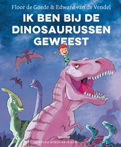 Ik ben bij de dinosaurussen geweest (Hardback)