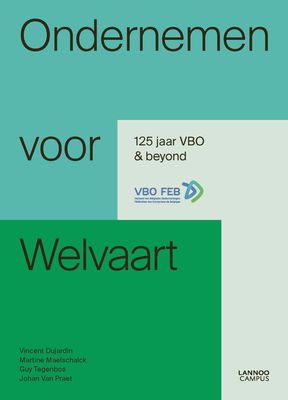 Ondernemen voor welvaart - Vincent Dujardin, Martine Maelschalck, Guy Tegenbos, Johan Van Praet - ebook