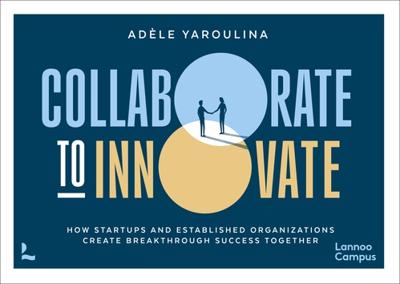 Collaborate to Innovate - Adèle Yaroulina - ebook