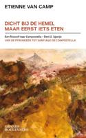 Dicht bij de hemel maar eerst iets eten (Paperback)