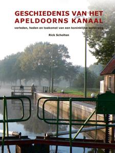 Geschiedenis van het Apeldoorns Kanaal (Hardback)