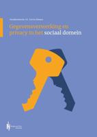 Gegevensverwerking en privacy in het sociaal domein (Paperback)