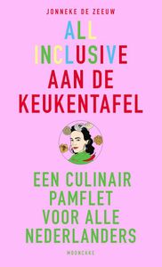 All inclusive aan de keukentafel - Jonneke de Zeeuw, Mooncake - ebook