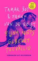 Bijna niets gebeurt toevallig - Tamar Bot, Fanny van de Reijt - ebook - thumbnail