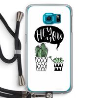 Hey you cactus: Samsung Galaxy S6 Transparant Hoesje met koord